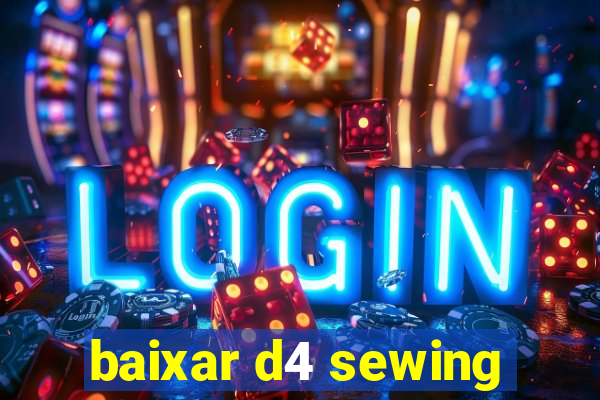 baixar d4 sewing